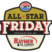 NASCAR All Star Friday Presented by Raymer Oil Company